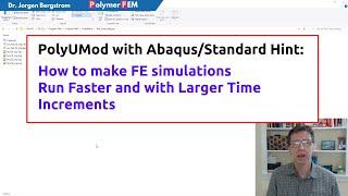 PolyUMod with Abaqus/Standard Hint: Make Your FE Simulation Faster