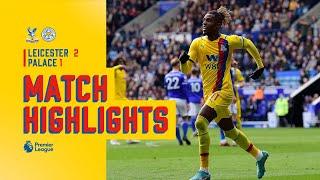 Match Highlights | Leicester City 2-1 Crystal Palace