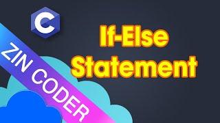 C Programming Tutorial 51 - If-Else Statement in C Programming | ZinCoder