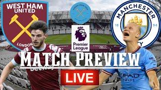 WEST HAM V MAN.CITY | PREMIER LEAGUE | MATCH PREVIEW.