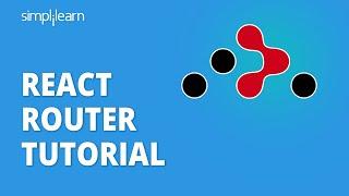 React Router Tutorial | React Router Explained | What Is React Router? | React Tutorial| Simplilearn