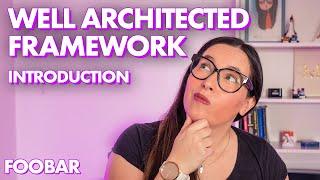 Best Practices for Architecting your CLOUD APPS - Introduction to Well Architected Framework