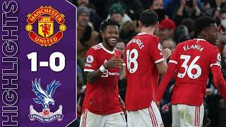 Manchester United vs Crystal Palace 1-0 Highlights | Premier League - 2021/2022