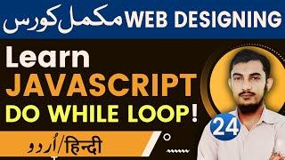 24 Do While Loop In JavaScript Tutorials In Urdu And Hindi By @Rahber Academy