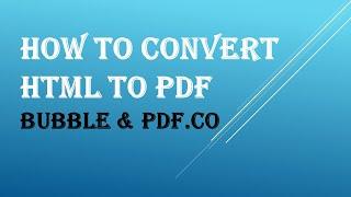 How to Convert HTML to PDF using PDF.co and Bubble API Connector