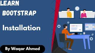 Bootstrap 5 Installation | Lec# 1 | Bootstrap Tutorial for Beginners in Urdu/Hindi | Waqar Ahmed