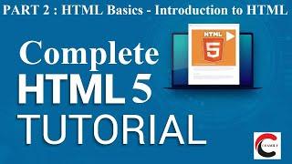 HTML Basics - Introduction to HTML | HTML 5 Tutorial For Beginners | Learn HTML 5 | Web Using HTML 5