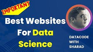 Best Websites for Data Science || Learn Data Science | Data Science Tutorial |  Datacode with Sharad