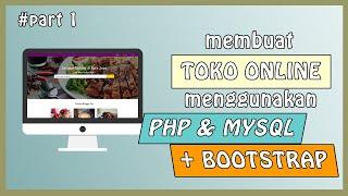 Tutorial Membuat TOKO ONLINE dengan PHP & MYSQL + BOOTSTRAP | Analisa Sistem & Struktur Database