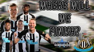 NEWCASTLE UNITED | WHERE WILL WE FINISH?