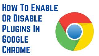 How to Disable Extensions and Plug-Ins in Google Chrome (2022)