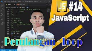 JavaScript Tutorial #14 : Perulangan - Loop | Belajar Javascript