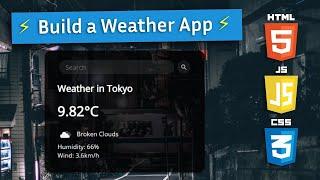 How to Build A Weather APP With Vanilla JavaScript Tutorial | JavaScript for Beginner | Js Project