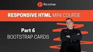 Bootstrap CARDS - Responsive HTML PART 6 - Mini Course