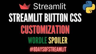 Learn Streamlit Button CSS Customization | Wordle Spoiler deployed on Cloud Day4 #8daysofstreamlit