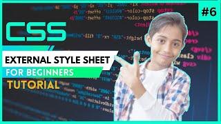 CSS Tutorial For Beginners 06 - External Style Sheet