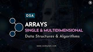 #5 Arrays - Single & Multidimensional | Data Structures and Algorithms - Arrays