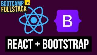 ???? Cómo usar Bootstrap en tu aplicación de React ⚛️ - FullStack Bootcamp JavaScript