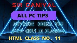 ADVANCE HTML Class 11 . tutorial(Hindi/English)