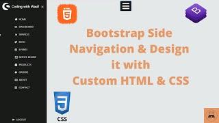 How to develop Responsive Side Navigation using Bootstrap and custom design it with HTML and CSS.