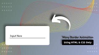 Wavy Border Animation HTML CSS Only | Border Animation CSS