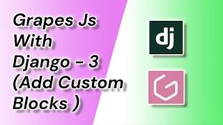 Grapesjs Tutorial  - 3 | Django Framework | Python | Add Custom Blocks