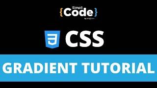CSS Gradient Tutorial | Linear Gradients | Radial Gradients | CSS Tutorial for Beginners| SimpliCode