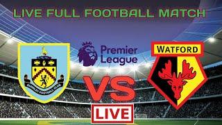 watford vs burnley live stream primer League HD#EPL