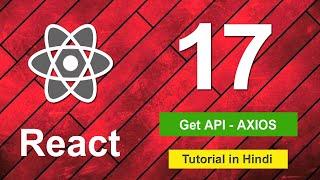 React Get Data API connectivity through axios in Hindi Part - 17 | React Js for beginners in 2022