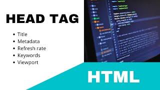 HTML-5 || HEAD TAG - TITLE, METADATA, REFRESH RATE, KEYWORDS, VIEW PORT || TUTORIAL.