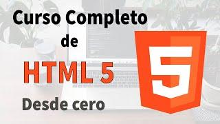 ????Curso completo de HTML 5 - De cero a Maste