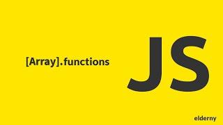 JavaScript Array Functions/Prototypes | Full tutorial