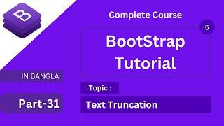 text truncation in bootstrap 5 tutorial in bangla || bootstrap full course bangla