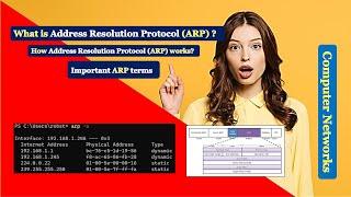 What is Address Resolution Protocol | How ARP works| ARP Example | Important ARP terms