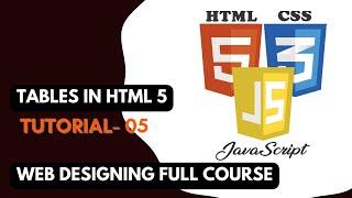 How to create table in HTML 5 | Part 5| Styling HTML Table | Web Designing Full Course in Hindi/Urdu