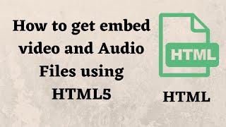 How to embed video and audio files in HTML5 - HTML 5 Tutorial