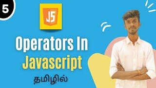 JavaScript Operators In Tamil | JavaScript Tutorial For Beginners In Tamil |