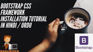 Bootstrap CSS Framework download and install Tutorial in Hindi / Urdu | Bootstrap for Beginners