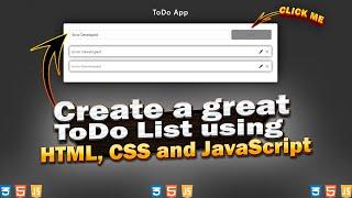 Create a great ToDo List using HTML, CSS and JavaScript