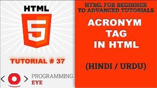 Acronym Tag in HTML | Hindi / Urdu | Programming Eye