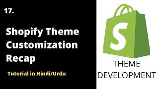 17  Shopify Theme Customization Recap | Shopify theme Development -Urdu/Hindi -Learn and Earn