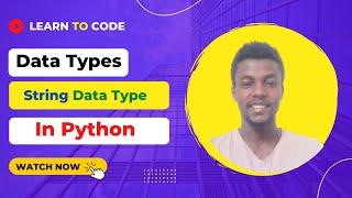 Python Data Type - Introduction To String Data Type in Python