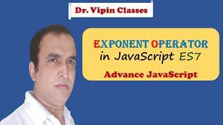 Exponent Operator in JavaScript ES7 | Dr Vipin Classes