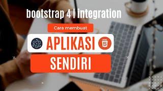 cara membuat aplikasi sendiri part 2 - bootstrap 4 layout