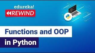 Functions and OOP in Python |  Functions in Python | Edureka | Python Rewind -  2