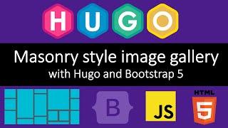 Tutorial - Creating Masonry/Pinterest style image gallery with Hugo and Bootstrap 5 | Front End Dev