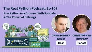 Run Python in a Browser With Pyodide & The Power of f-Strings | Real Python Podcast #108