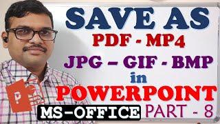 SAVE AS OPTION IN POWERPOINT (PDF-MP4-JPG-GIF-BMP) PART - 8 || SAVE SLIDES IN DIFFERENT FORMATS