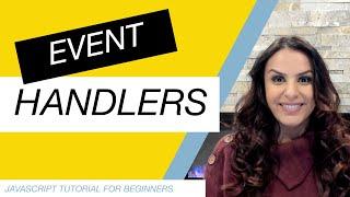 JavaScript Tutorial for Beginners Part 16: Event Handlers