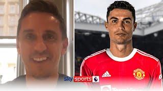 Gary Neville reacts to Cristiano Ronaldo re-signing for Manchester United